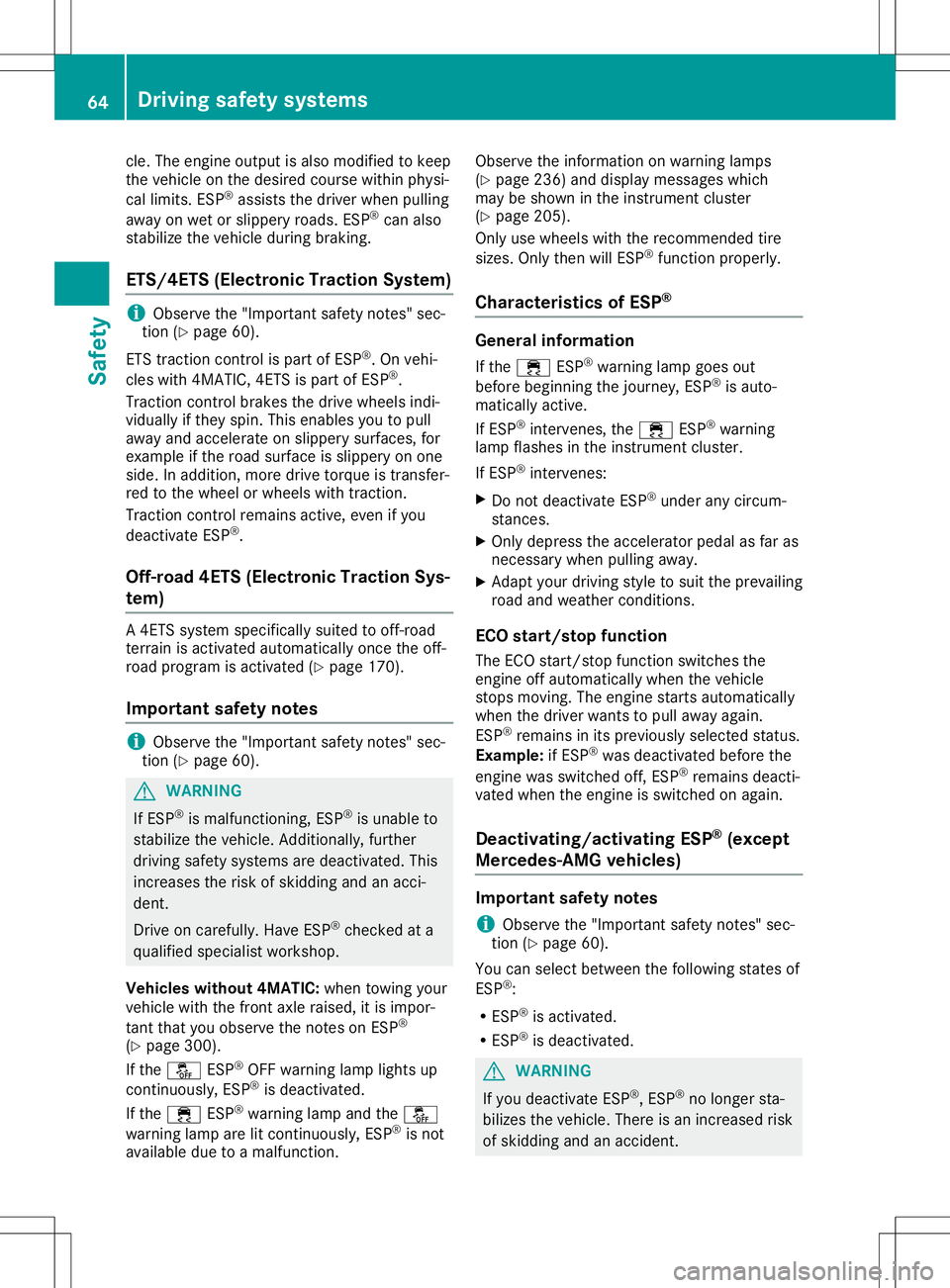MERCEDES-BENZ GLA SUV 2020 Repair Manual cle
.The engineoutpu tis also mod ified tokeep
the vehi cleonthe desiredcou rse within physi-
cal limits. ESP®
ass ists thedriver whe npu lling
aw ay on wetor slippe ryroa ds. ESP ®
can also
stab il MERCEDES-BENZ GLA SUV 2020 Repair Manual cle
.The engineoutpu tis also mod ified tokeep
the vehi cleonthe desiredcou rse within physi-
cal limits. ESP®
ass ists thedriver whe npu lling
aw ay on wetor slippe ryroa ds. ESP ®
can also
stab il