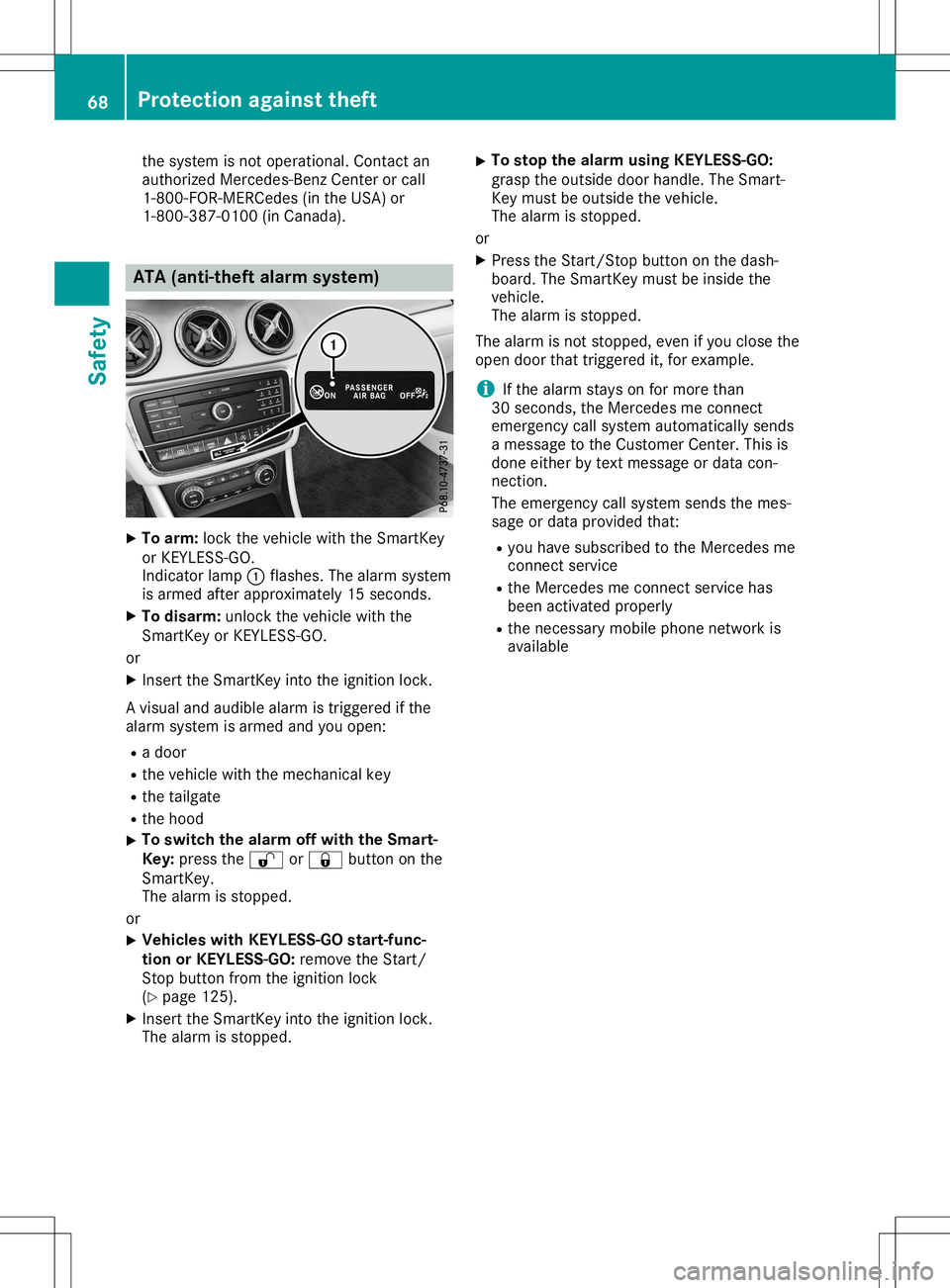 MERCEDES-BENZ GLA SUV 2020 Repair Manual the
syste misnot opera tional .Co ntact an
au thor izedMe rced es-Benz Center orcal l
1-800 -FOR-MER Cedes(in the USA) or
1-800-38 7-0100(in Ca nad a). ATA
(anti-the ftalarm system) X
To arm: lock the MERCEDES-BENZ GLA SUV 2020 Repair Manual the
syste misnot opera tional .Co ntact an
au thor izedMe rced es-Benz Center orcal l
1-800 -FOR-MER Cedes(in the USA) or
1-800-38 7-0100(in Ca nad a). ATA
(anti-the ftalarm system) X
To arm: lock the