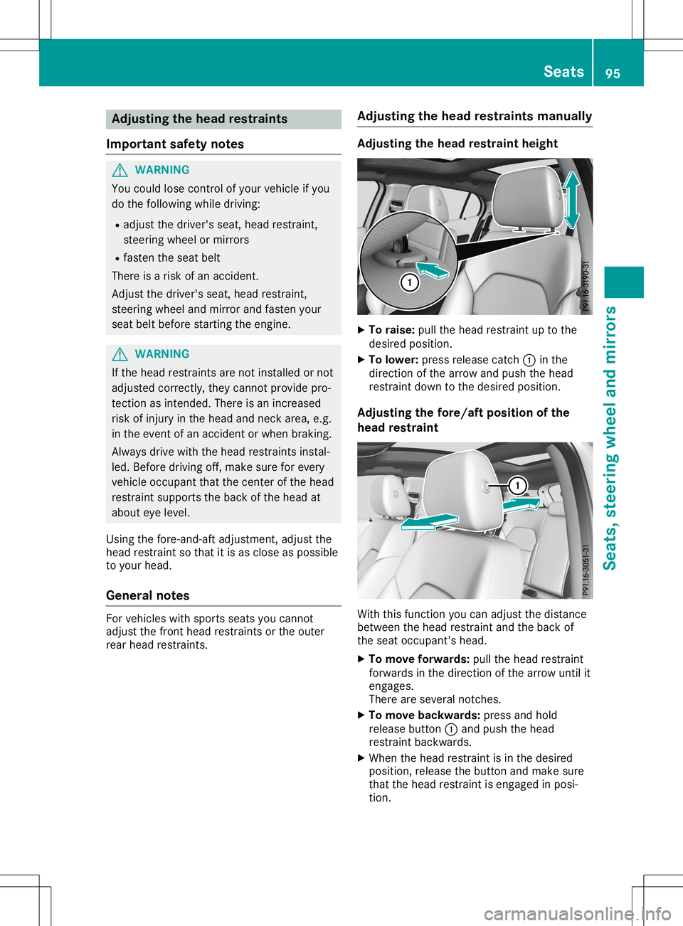MERCEDES-BENZ GLA SUV 2020 Owners Manual Adj
usting thehea dres train ts
Imp ortant safety notes G
WAR
NING
You could lose control ofyour vehicleif you
do thefol lowin gwhile drivin g:
R adj ust thedri ver 'sseat ,head restrain t,
st eer MERCEDES-BENZ GLA SUV 2020 Owners Manual Adj
usting thehea dres train ts
Imp ortant safety notes G
WAR
NING
You could lose control ofyour vehicleif you
do thefol lowin gwhile drivin g:
R adj ust thedri ver 'sseat ,head restrain t,
st eer