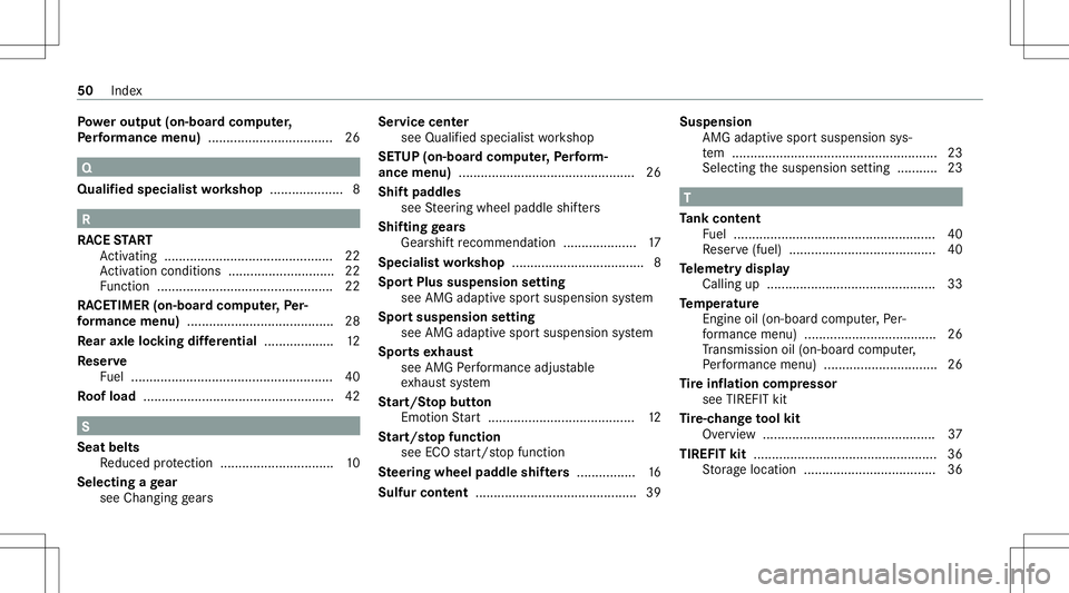 MERCEDES-BENZ C-CLASS CABRIOLET 2020  AMG Workshop Manual Po
we rout put (on-b oard comp uter,
Pe rfor ma nce menu ).................................. 26 Q
Qua lified specia listwo rkshop .................... 8 R
RA CE START
Ac tivati ng ........... ........