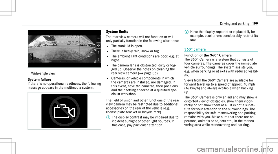 MERCEDES-BENZ C-CLASS CABRIOLET 2020  Owners Manual Wi
de-ang levie w
Sy stem failur e
If th er eis no oper ational readin ess, thefo llo wing
mess ageappear sin themultimedia system: Sy
stem limit s
The rear vie wcam erawill notfun ction orwill
on lyp