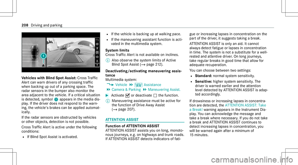 MERCEDES-BENZ C-CLASS CABRIOLET 2020  Owners Manual Ve
hicl eswith Blind SpotAss ist: Cr oss Traf fic
Ale rtcan warndriver sof anycr ossing traffic
when backingup out ofapar kingspace. The
ra dar sensor sin thebum peralso monit orthe
ar ea adjac enttot