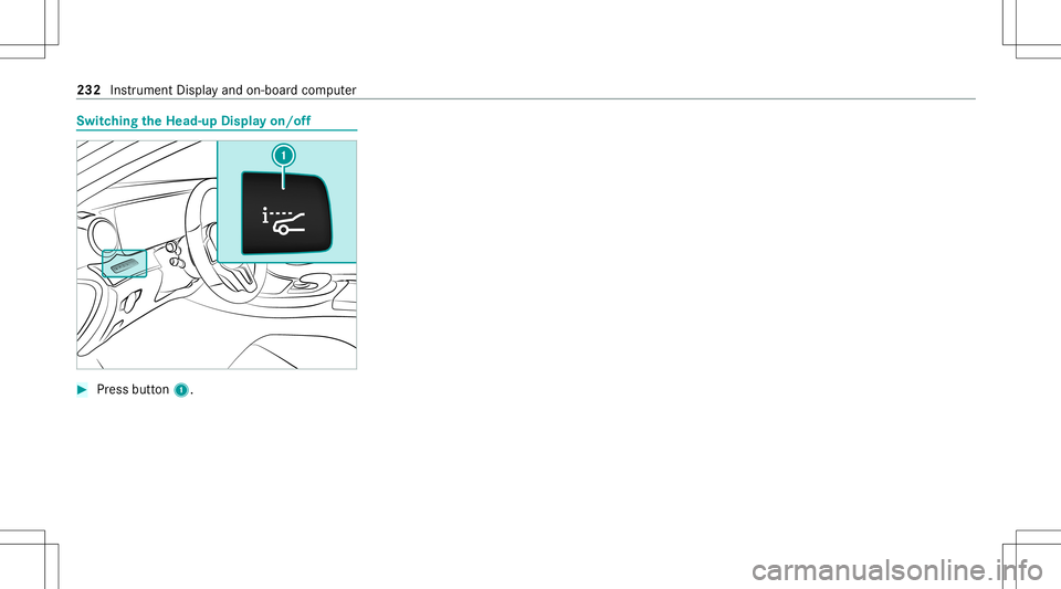 MERCEDES-BENZ C-CLASS CABRIOLET 2020  Owners Manual Switc
hingtheHead -upDispla yon/of f #
Press butt on1. 232
Instru ment Displa yand on-boar dcom puter 