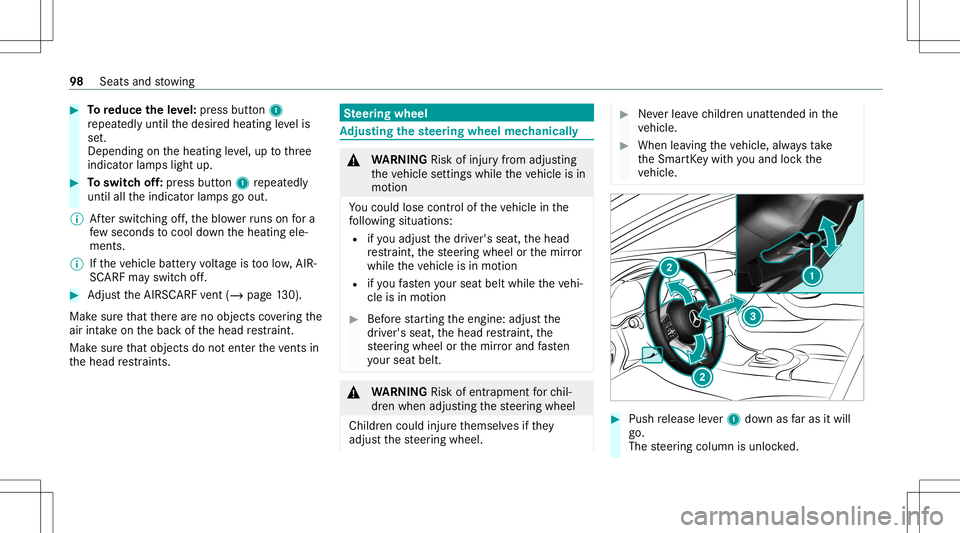 MERCEDES-BENZ C-CLASS CABRIOLET 2020 User Guide #
Toreduce theleve l:pr ess butt on1
re peat edlyuntil thedesir edheating leve lis
se t.
Depe ndingon theheating leve l,up tothre e
indic ator lam pslight up. #
Toswitc hof f:pr ess butt on1 repeat ed MERCEDES-BENZ C-CLASS CABRIOLET 2020 User Guide #
Toreduce theleve l:pr ess butt on1
re peat edlyuntil thedesir edheating leve lis
se t.
Depe ndingon theheating leve l,up tothre e
indic ator lam pslight up. #
Toswitc hof f:pr ess butt on1 repeat ed