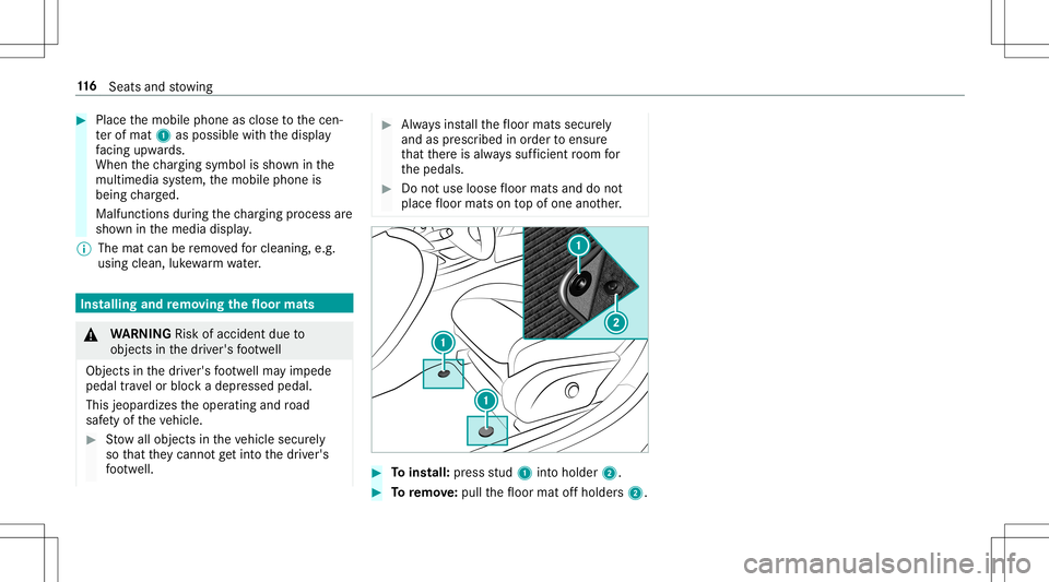 MERCEDES-BENZ E-CLASS CABRIOLET 2020 Owners Manual #
Place themobile phoneasclose tothecen‐
te rof mat 1aspossi blewithth edispla y
fa cing upwa rds.
When thech argin gsymbo lis sho wninthe
multime diasystem, themobile phoneis
being charge d.
Malfun MERCEDES-BENZ E-CLASS CABRIOLET 2020 Owners Manual #
Place themobile phoneasclose tothecen‐
te rof mat 1aspossi blewithth edispla y
fa cing upwa rds.
When thech argin gsymbo lis sho wninthe
multime diasystem, themobile phoneis
being charge d.
Malfun