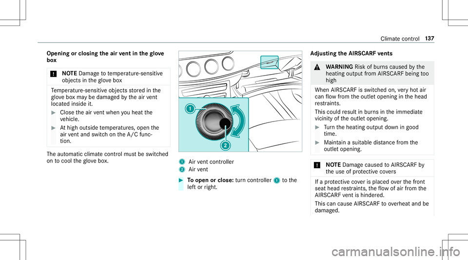 MERCEDES-BENZ E-CLASS CABRIOLET 2020 Owners Manual Opening
orclosing theair vent inthegl ove
bo x
* NO
TEDama getotemp eratur e-sen sitive
objec tsintheglove box Te
mp eratur e-sen sitiveobjec tsstor ed inthe
gl ove boxma ybe damag edbytheair vent
lo MERCEDES-BENZ E-CLASS CABRIOLET 2020 Owners Manual Opening
orclosing theair vent inthegl ove
bo x
* NO
TEDama getotemp eratur e-sen sitive
objec tsintheglove box Te
mp eratur e-sen sitiveobjec tsstor ed inthe
gl ove boxma ybe damag edbytheair vent
lo
