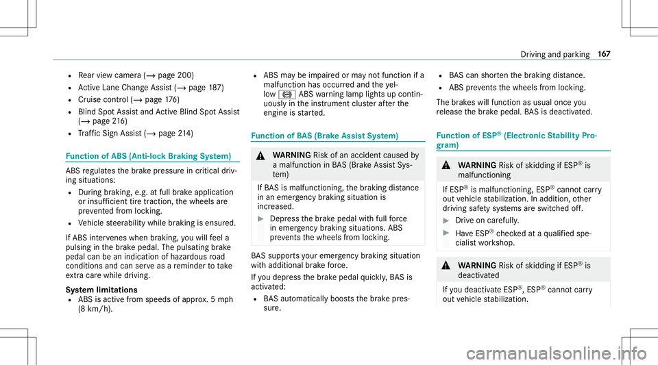 MERCEDES-BENZ E-CLASS CABRIOLET 2020 Owners Manual R
Rear vie wcam era(/ page20 0)
R ActiveLa ne Chang eAssi st(/ pag e18 7)
R Cruis econtr ol(/ page 176)
R Blind SpotAssis tand ActiveBli nd Spo tAssi st
( / pag e21 6)
R Traf fic Sign Assist(/ pag e21 MERCEDES-BENZ E-CLASS CABRIOLET 2020 Owners Manual R
Rear vie wcam era(/ page20 0)
R ActiveLa ne Chang eAssi st(/ pag e18 7)
R Cruis econtr ol(/ page 176)
R Blind SpotAssis tand ActiveBli nd Spo tAssi st
( / pag e21 6)
R Traf fic Sign Assist(/ pag e21
