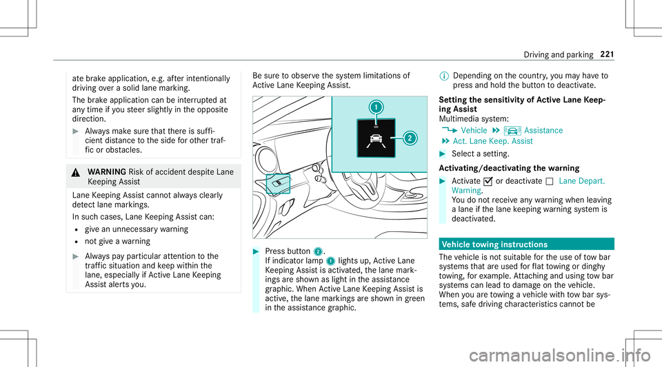 MERCEDES-BENZ E-CLASS CABRIOLET 2020 Owners Manual at
ebr ak eapplic ation,e.g .af te rint entional ly
dr iving overa soli dlane marking.
The brak eapp lication canbeinterru pte dat
an ytime ifyo usteer slightl yin theopposit e
dir ect ion. #
Alw aysm MERCEDES-BENZ E-CLASS CABRIOLET 2020 Owners Manual at
ebr ak eapplic ation,e.g .af te rint entional ly
dr iving overa soli dlane marking.
The brak eapp lication canbeinterru pte dat
an ytime ifyo usteer slightl yin theopposit e
dir ect ion. #
Alw aysm