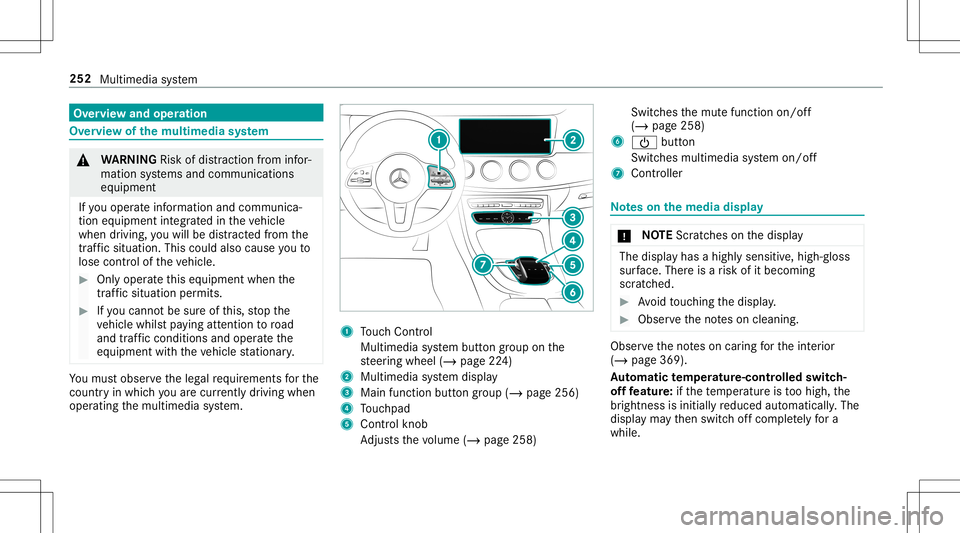 MERCEDES-BENZ E-CLASS CABRIOLET 2020  Owners Manual Ov
ervie wand oper ation Ov
ervie wof themu ltim edia system &
WARNIN GRisk ofdist ra ction from infor‐
mati onsystems andcomm unication s
eq uipment
If yo uoper ateinf ormat ionand comm unic a‐
t