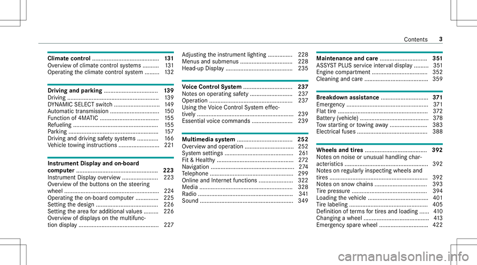 MERCEDES-BENZ E-CLASS CABRIOLET 2020  Owners Manual Clim
atecontr ol......................................... 13 1
Ov ervie wof climat econt rolsy stems ..........1 31
Oper ating theclimat econ trol system ......... 132 Dr
ivin gand parking ...........