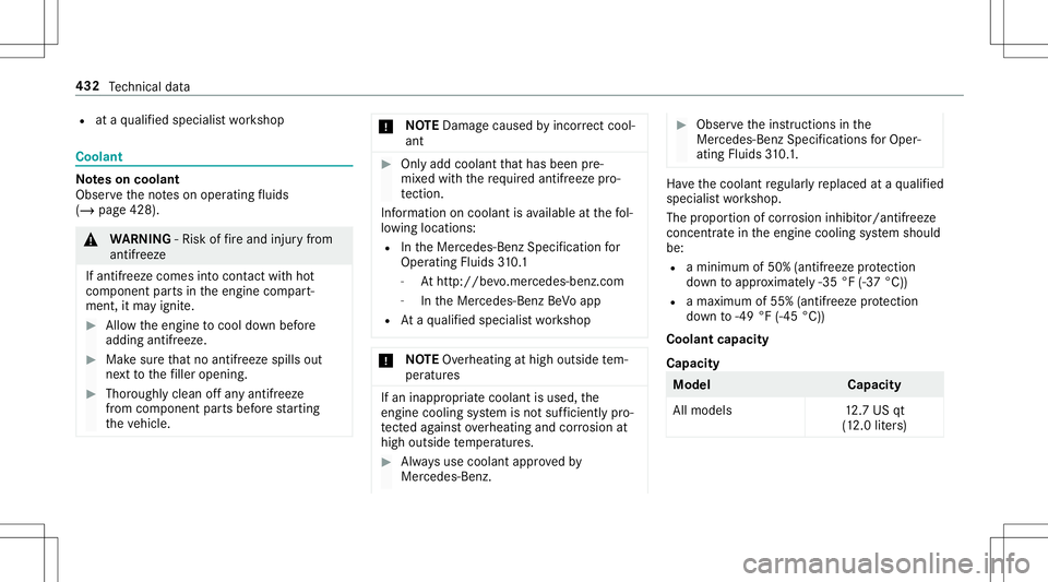 MERCEDES-BENZ E-CLASS CABRIOLET 2020  Owners Manual R
ataqu alif ied spec ialistwo rkshop Cool
ant No
teson coolant
Obser vetheno teson oper ating fluids
(/ page42 8). &
WARNIN G‑Ri sk offire and injuryfrom
ant ifreez e
If ant ifreez ecom esintocon t