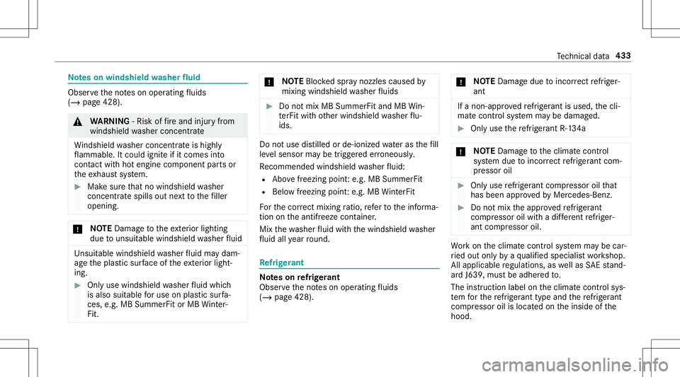 MERCEDES-BENZ E-CLASS CABRIOLET 2020 Owners Manual No
teson windshield washer fluid Obser
vetheno teson oper ating fluids
(/ page42 8). &
WARNIN G‑Ri sk offire and injuryfrom
wind shieldwa sher concen trat e
Wi ndsh ield wa sher concen trat eis high MERCEDES-BENZ E-CLASS CABRIOLET 2020 Owners Manual No
teson windshield washer fluid Obser
vetheno teson oper ating fluids
(/ page42 8). &
WARNIN G‑Ri sk offire and injuryfrom
wind shieldwa sher concen trat e
Wi ndsh ield wa sher concen trat eis high