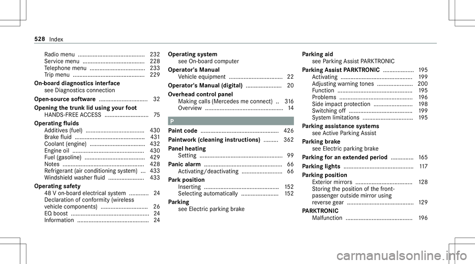 MERCEDES-BENZ E-CLASS CABRIOLET 2020 Owners Manual Ra
dio menu .........................................2 32
Ser vice menu ......................................228
Te lephon emen u.................................. 233
Tr ip men u............ ....... MERCEDES-BENZ E-CLASS CABRIOLET 2020 Owners Manual Ra
dio menu .........................................2 32
Ser vice menu ......................................228
Te lephon emen u.................................. 233
Tr ip men u............ .......