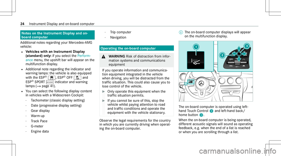 MERCEDES-BENZ E-CLASS CABRIOLET 2020  AMG Owners Guide No
teson theIns trum ent Displa yand on-
boar dcom puter
Ad dition alno tesre ga rding your Mer cedes-AM G
ve hicle:
R Vehicl eswith anIns trument Display
(s tandar d)onl y:ifyo usele ctthePerform -
a