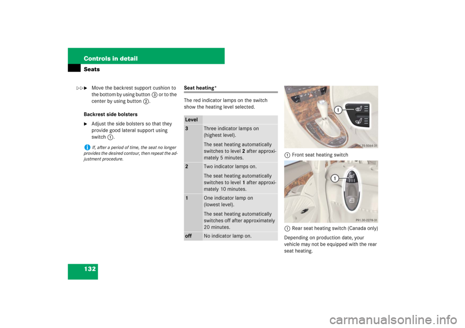 MERCEDES-BENZ E550 4MATIC 2007 W211 Owners Manual 132 Controls in detailSeats
Move the backrest support cushion to 
the bottom by using button3 or to the 
center by using button2.
Backrest side bolsters

Adjust the side bolsters so that they 
provi