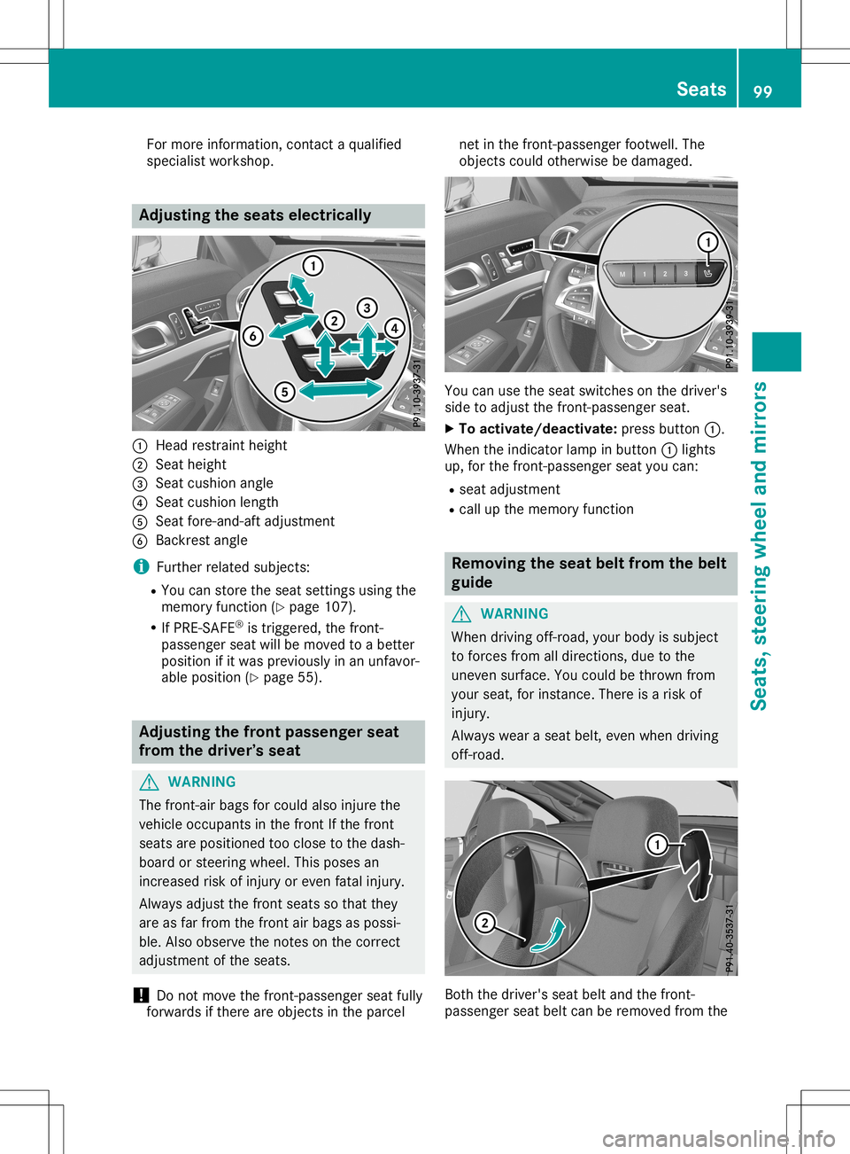 MERCEDES-BENZ SL ROADSTER 2020 Owners Manual For
more information,contact aqu alifi ed
spe cialist wor kshop . Adjusti
ngthe seats elec trical ly 0043
Hea drestra intheight
0044 Seathei ght
0087 Seatcush ionangl e
0085 Seatcush ionleng th
0083 S MERCEDES-BENZ SL ROADSTER 2020 Owners Manual For
more information,contact aqu alifi ed
spe cialist wor kshop . Adjusti
ngthe seats elec trical ly 0043
Hea drestra intheight
0044 Seathei ght
0087 Seatcush ionangl e
0085 Seatcush ionleng th
0083 S