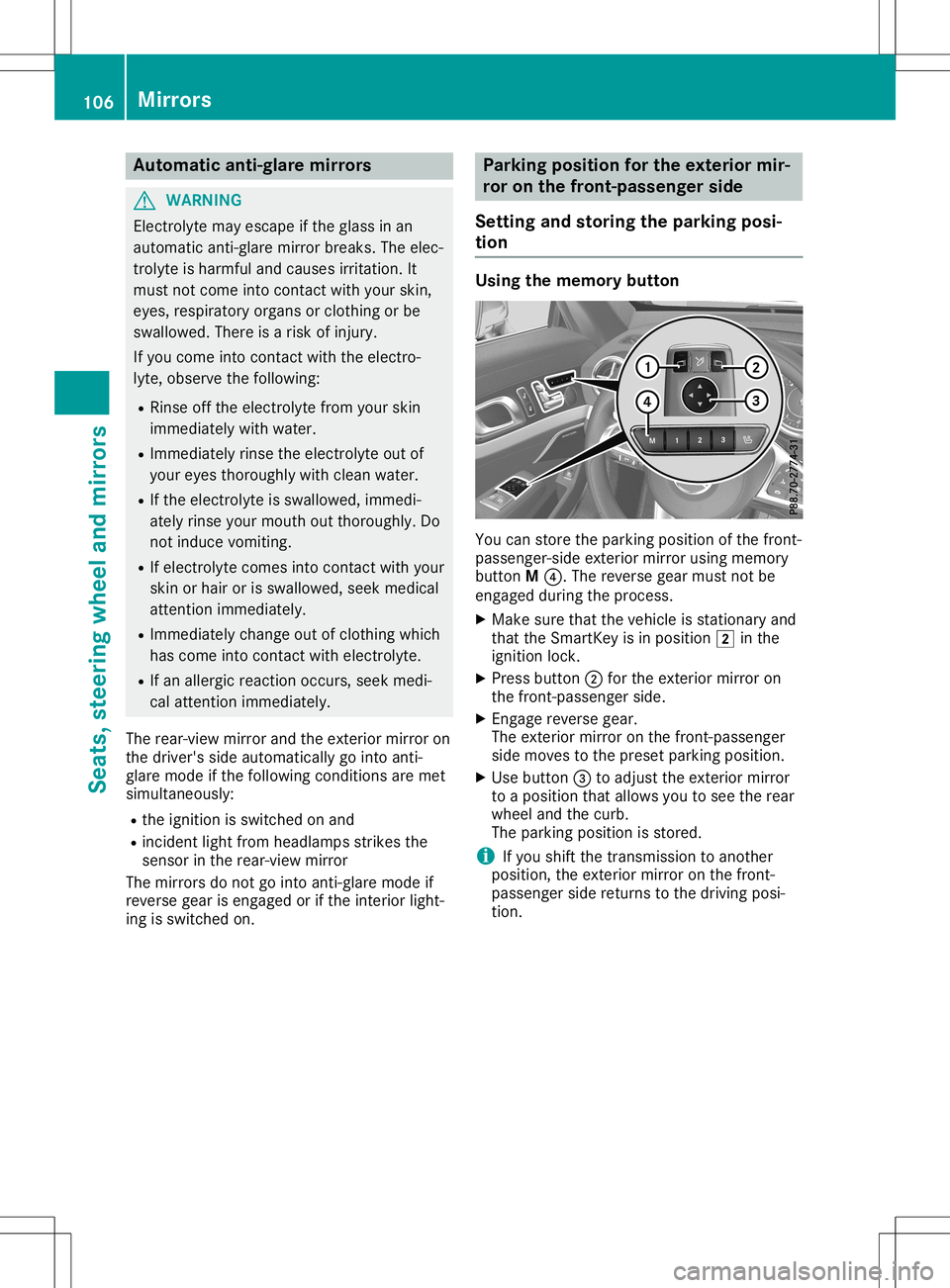 MERCEDES-BENZ SL ROADSTER 2020 Owners Manual Aut
oma tic ant i-glar emi rrors G
WAR
NING
El ec trolyt emay escape ifth eglas sin an
auto maticant i-glare mirror breaks .The elec-
tr olyt eis har mfuland caus esirritati on.It
mus tno tco me intoc MERCEDES-BENZ SL ROADSTER 2020 Owners Manual Aut
oma tic ant i-glar emi rrors G
WAR
NING
El ec trolyt emay escape ifth eglas sin an
auto maticant i-glare mirror breaks .The elec-
tr olyt eis har mfuland caus esirritati on.It
mus tno tco me intoc