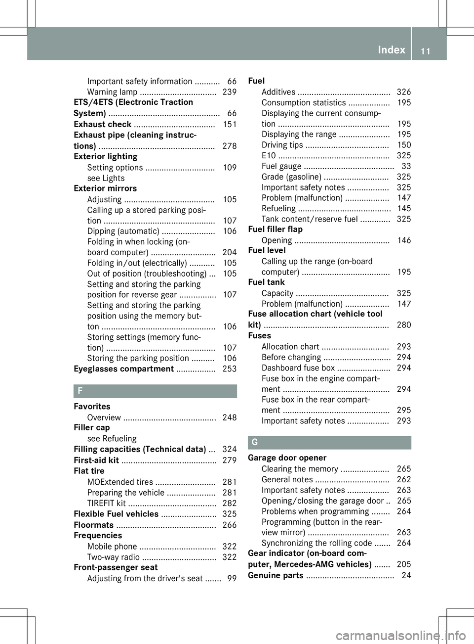 MERCEDES-BENZ SL ROADSTER 2020  Owners Manual Important
safetyinformation ........... 66
Warning lamp.................................2 39
ETS/ 4ETS (Elec tronic Traction
Syste m)....... ......................................... 66
Exhaus tche ck