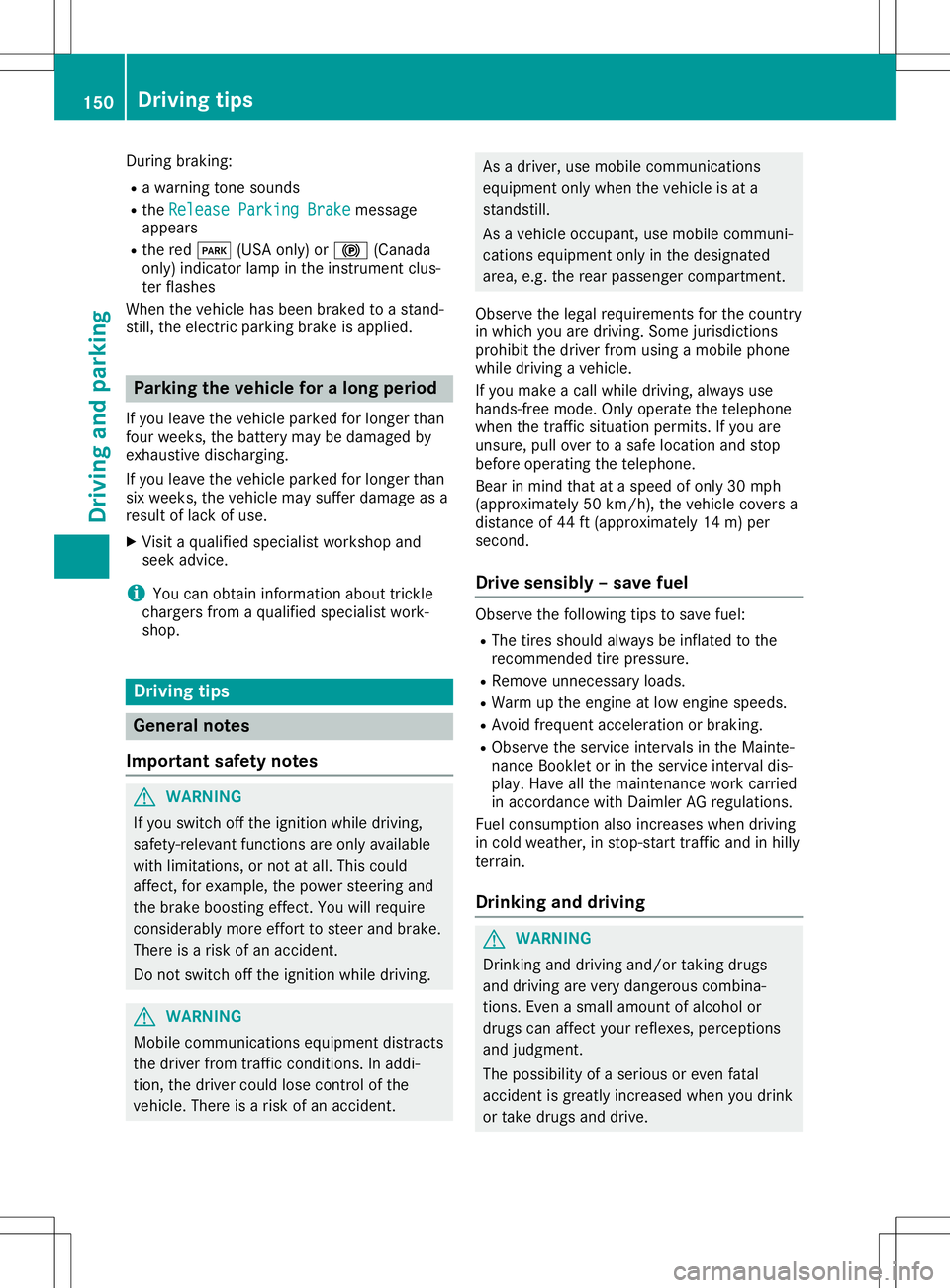 MERCEDES-BENZ SL ROADSTER 2020 Owners Manual Dur
ing braking :
R awa rning tone sounds
R the ReleasePar kingBra ke Rel
easePar kingBra kemes sage
ap pe ars
R the red 0049 (USA only)or 0024 (Cana da
onl y)ind icator lamp inthe instrument clus-
te MERCEDES-BENZ SL ROADSTER 2020 Owners Manual Dur
ing braking :
R awa rning tone sounds
R the ReleasePar kingBra ke Rel
easePar kingBra kemes sage
ap pe ars
R the red 0049 (USA only)or 0024 (Cana da
onl y)ind icator lamp inthe instrument clus-
te