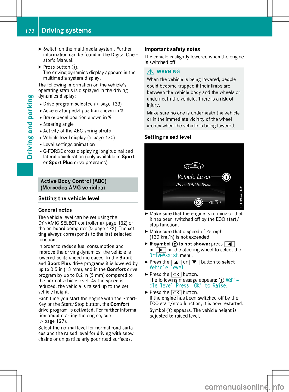 MERCEDES-BENZ SL ROADSTER 2020 Owners Manual X
Swi tch onthe multime diasy stem. Further
info rma tion canbefou ndinthe Digi talOpe r-
ato r'sManua l.
X Pre ssbutton 0043.
The driving dynami csdispl ayappea rsinthe
mul time diasy stem displ MERCEDES-BENZ SL ROADSTER 2020 Owners Manual X
Swi tch onthe multime diasy stem. Further
info rma tion canbefou ndinthe Digi talOpe r-
ato r'sManua l.
X Pre ssbutton 0043.
The driving dynami csdispl ayappea rsinthe
mul time diasy stem displ