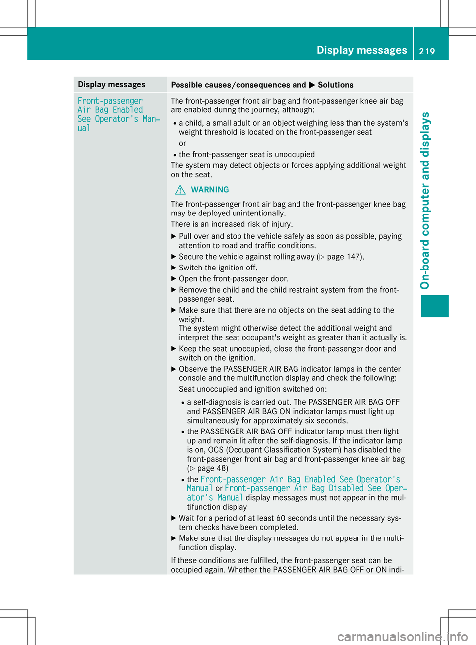 MERCEDES-BENZ SL ROADSTER 2020  Owners Manual Disp
laymes sages Poss
iblecauses/co nsequences and 0050 0050
Solu tions Fro
nt-passenger Fro
nt-passenger
Air BagEnable d Air
BagEnable d
See Operator'sMan ‐ See
Operator'sMan ‐
ual ual T