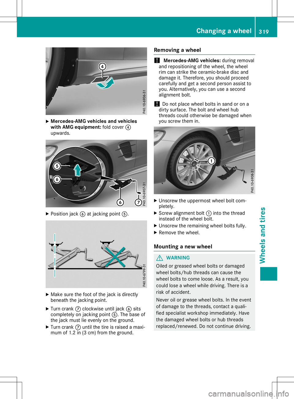 MERCEDES-BENZ SL ROADSTER 2020  Owners Manual X
Merce
des-AMGvehic lesand vehic les
with AMG equipment: foldcover 0085
upw ards. X
Posi tion jack 0084atjacking point0083. X
Make surethefoot ofthe jack isdirectly
benea ththe jacking point.
X Turn 