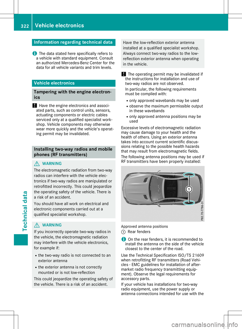 MERCEDES-BENZ SL ROADSTER 2020  Owners Manual Infor
mation reg ardin gtech nicalda ta
i The
datast ate dher espec ifically refers to
a veh iclewit hstand ard equipm ent.Con sult
an auth orizedMer cedes- BenzCen terfor the
dat afor allveh iclevar 