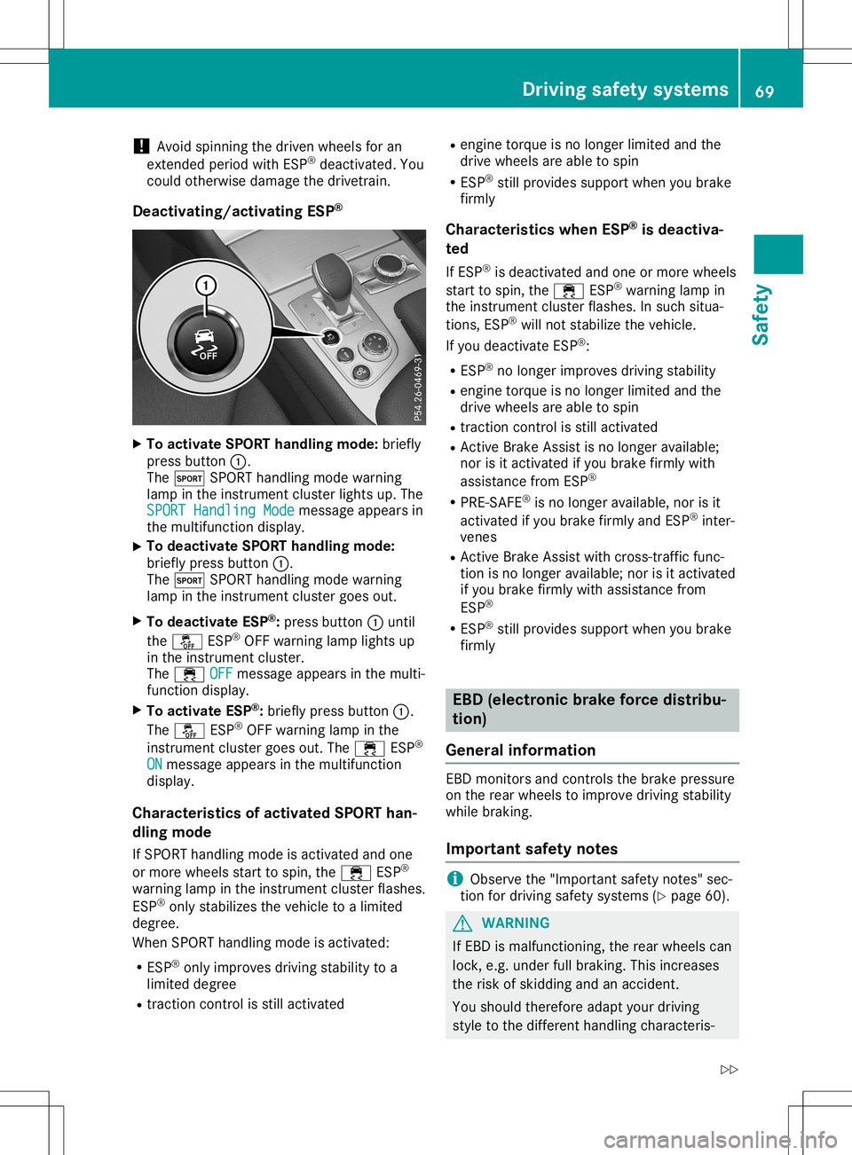 MERCEDES-BENZ SL ROADSTER 2020 Manual PDF !
Avoid
spinning thedriven wheels foran
extended periodwithESP®
deactivated. You
could otherwise damagethedrivetrain.
Deac <0057004C005900440057004C0051004A0012004400460057004C005900440057
004C005100