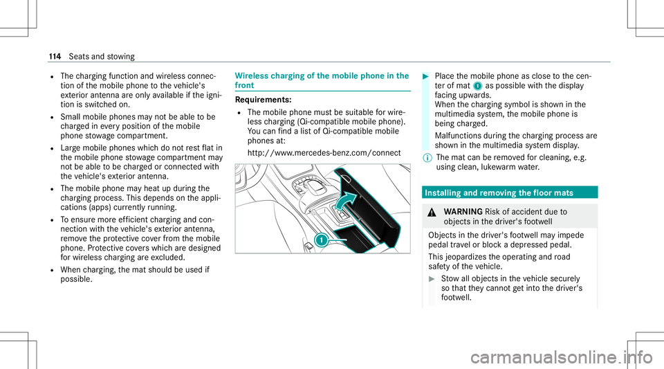MERCEDES-BENZ S-CLASS CABRIOLET 2020  Owners Manual R
The chargin gfun ction and wireless connec‐
tio nof themobile phonetotheve hicle's
ex terior ant enna areonl yav ailable ifth eigni‐
tion isswitc hedon.
R Small mobile phones mayno tbe able 