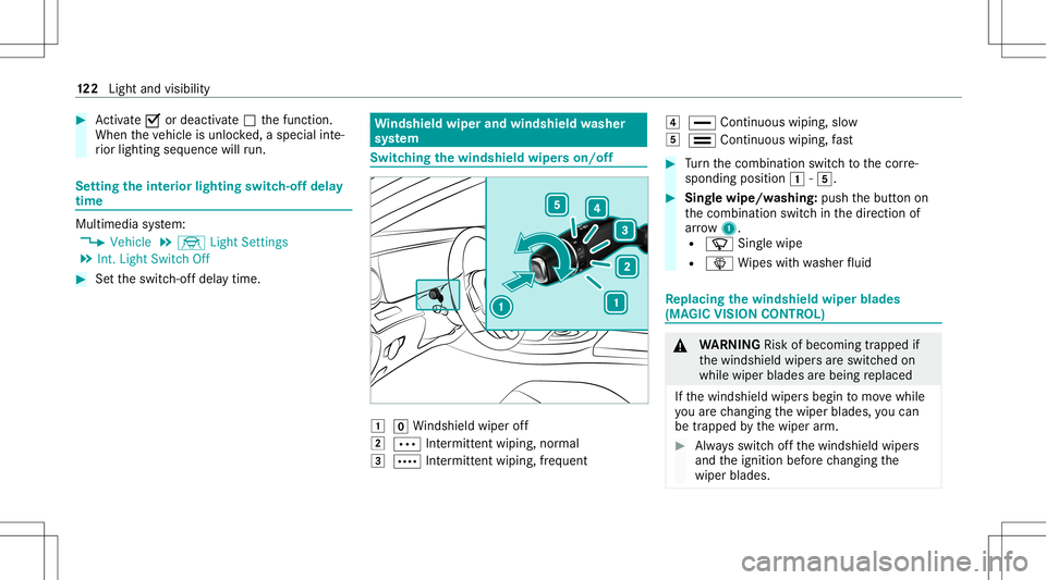 MERCEDES-BENZ S-CLASS CABRIOLET 2020  Owners Manual #
Activate0073 ordeacti vate 0053 thefunc tion.
When theve hicle isunloc ked, aspecial inte‐
ri or lighting sequence willrun. Se
ttin gthe inte rior light ingswitc h-of fdela y
tim e Multi
media sys