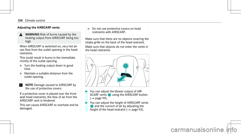 MERCEDES-BENZ S-CLASS CABRIOLET 2020  Owners Manual Ad
jus tingthe AIRSC ARF vents &
WARNIN GRisk ofburnscaused bythe
heating outputfrom AIRSC ARFbeing too
high
When AIRSCARFisswitc hedon,very hotair
can flow from theoutle topening inthehead
re stra in