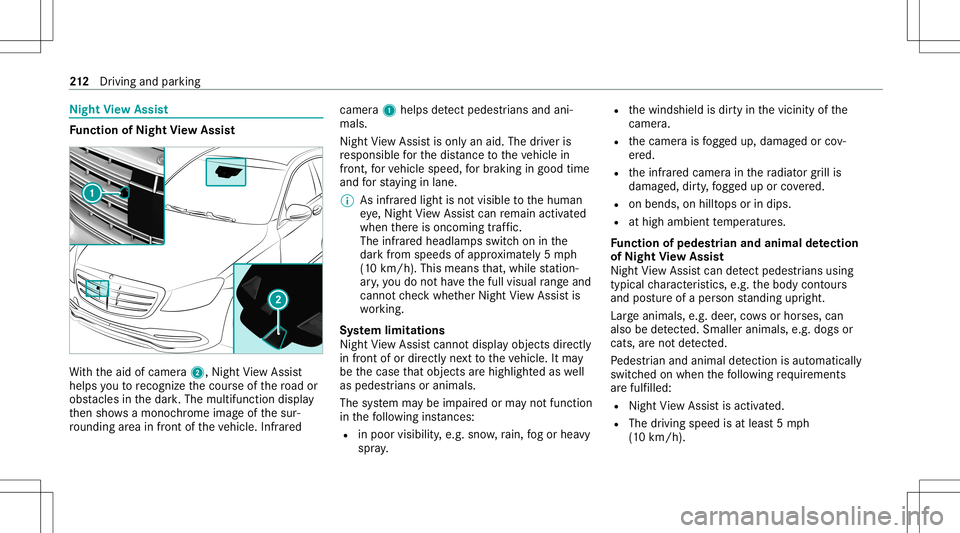 MERCEDES-BENZ S-CLASS CABRIOLET 2020 Owners Manual Nig
htView Assis t Fu
nction ofNight View Assis t Wi
th theaid ofcamer a2, Night View Assi st
helps youto recogni zethecour seofthero ad or
obs tacle sin thedar k.The multifunct iondispla y
th en sho MERCEDES-BENZ S-CLASS CABRIOLET 2020 Owners Manual Nig
htView Assis t Fu
nction ofNight View Assis t Wi
th theaid ofcamer a2, Night View Assi st
helps youto recogni zethecour seofthero ad or
obs tacle sin thedar k.The multifunct iondispla y
th en sho