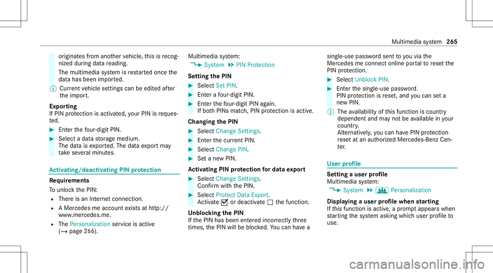 MERCEDES-BENZ S-CLASS CABRIOLET 2020 Owners Manual or
iginat esfrom another vehicle, this isrecog‐
nized during data readin g.
The mult imed iasystem isrestar tedonc eth e
dat ahas been impor ted.
% Current vehicle settin gscan beedit edafte r
th ei MERCEDES-BENZ S-CLASS CABRIOLET 2020 Owners Manual or
iginat esfrom another vehicle, this isrecog‐
nized during data readin g.
The mult imed iasystem isrestar tedonc eth e
dat ahas been impor ted.
% Current vehicle settin gscan beedit edafte r
th ei