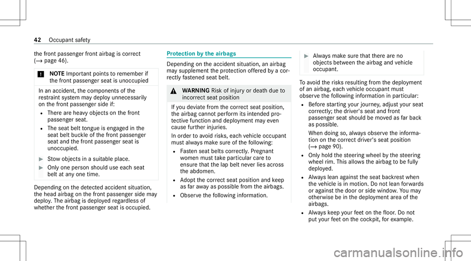 MERCEDES-BENZ S-CLASS CABRIOLET 2020  Owners Manual th
efront passeng erfront airbag iscor rect
(/ page 46) .
* NO
TEImpo rtant poin tsto remember if
th efront passeng erseat isunocc upied In
an acciden t,th ecom ponen tsof the
re stra int system mayde