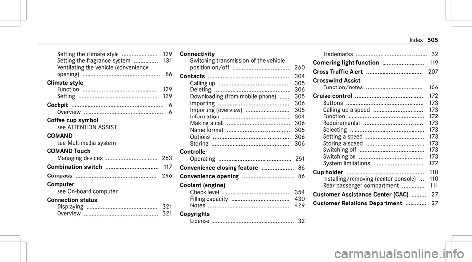 MERCEDES-BENZ S-CLASS CABRIOLET 2020 Owners Manual Se
tting theclimat est yle ......................1 29
Se tting thefragr ance system ............... 131
Ve ntil ating theve hicle (convenie nce
op eni ng) <00110011001100110011001100110011001100110011 MERCEDES-BENZ S-CLASS CABRIOLET 2020 Owners Manual Se
tting theclimat est yle ......................1 29
Se tting thefragr ance system ............... 131
Ve ntil ating theve hicle (convenie nce
op eni ng) <00110011001100110011001100110011001100110011