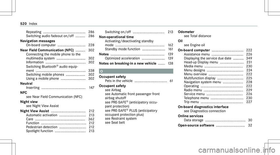 MERCEDES-BENZ S-CLASS CABRIOLET 2020  Owners Manual Re
peating ........................................ .... 286
Switc hingaudio fadeout on/off...... .... 286
Na vig ation messag es
On-boar dcom puter ............................. 228
Ne arField Comm u