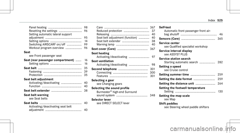MERCEDES-BENZ S-CLASS CABRIOLET 2020  Owners Manual Pa
nel hea ting <0011001100110011001100110011001100110011001100110011001100110011
001100110011001100110011001100110011> ................98
Re settin gth ese ttings ............................9 6
Se t