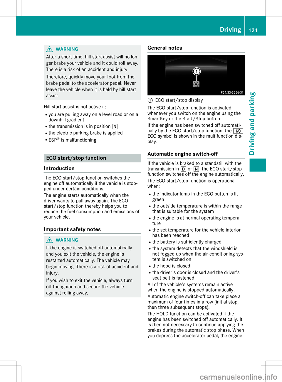 MERCEDES-BENZ SLC ROADSTER 2020 Owners Manual G
WARNING
After ashort time, hillstart assistwil lnol on-
ger brake yourvehicl eand itcoul droll awa y.
There isar isk ofan accide ntand injury .
There fore,quickly move yourfoot from the
brake pedalt MERCEDES-BENZ SLC ROADSTER 2020 Owners Manual G
WARNING
After ashort time, hillstart assistwil lnol on-
ger brake yourvehicl eand itcoul droll awa y.
There isar isk ofan accide ntand injury .
There fore,quickly move yourfoot from the
brake pedalt