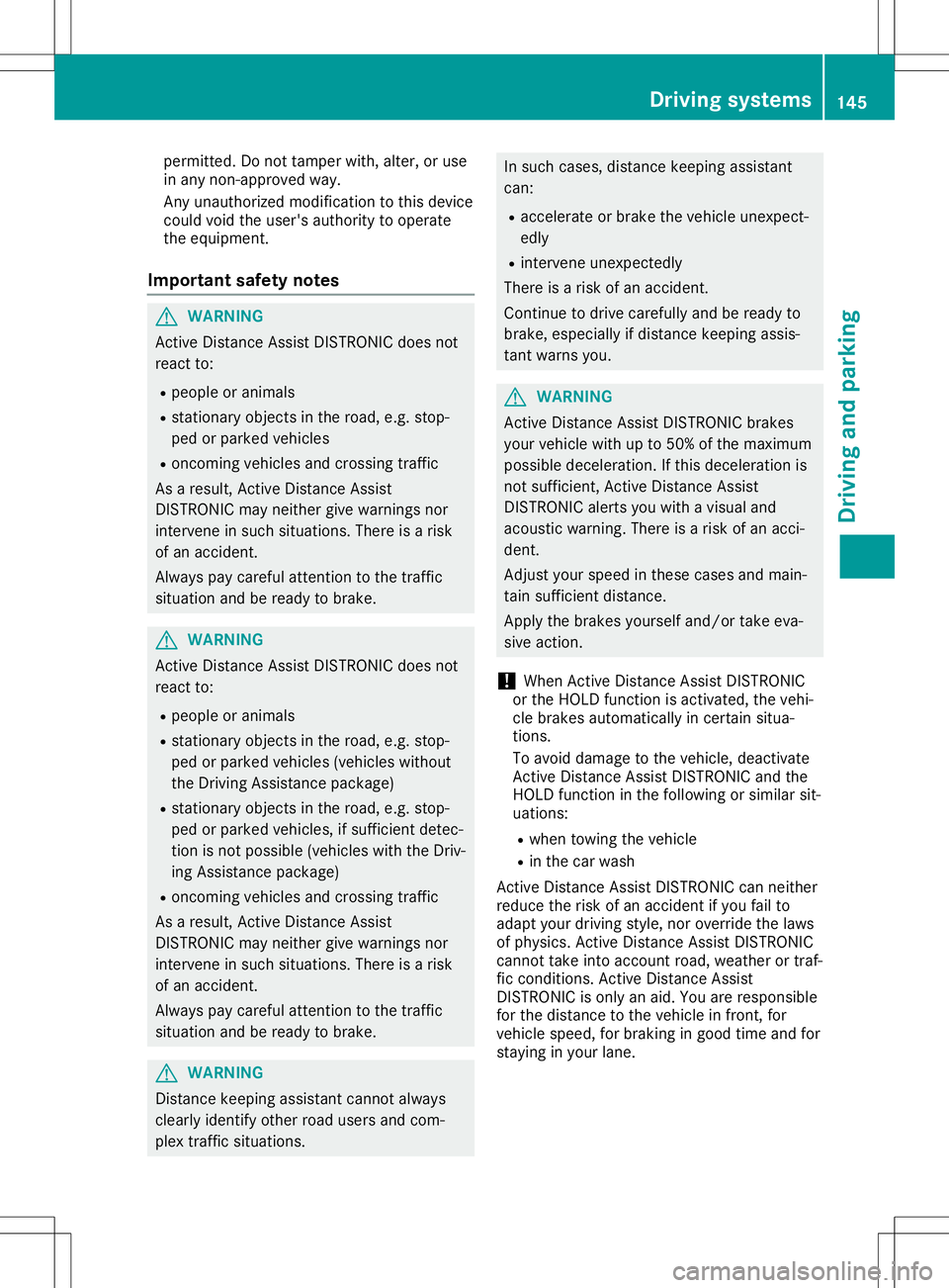 MERCEDES-BENZ SLC ROADSTER 2020 Owners Manual permit
ted.Donot tamper with,alter, oruse
in any non-approv edway.
An yu nauthoriz edmodificat iontothis device
could voidtheuser's authorit ytoo perate
the equipment .
Impor tantsafet ynotes G
WA MERCEDES-BENZ SLC ROADSTER 2020 Owners Manual permit
ted.Donot tamper with,alter, oruse
in any non-approv edway.
An yu nauthoriz edmodificat iontothis device
could voidtheuser's authorit ytoo perate
the equipment .
Impor tantsafet ynotes G
WA