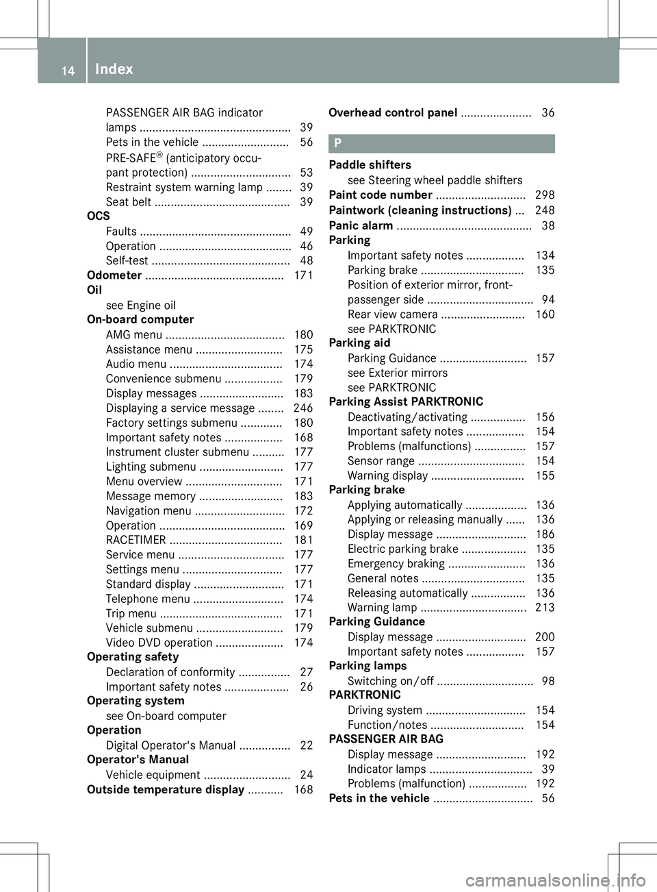 MERCEDES-BENZ SLC ROADSTER 2020  Owners Manual PASS
ENGE RAIRBAG indicator
lamps ............................................... 39
Pets inthe vehicle ........................... 56
PRE-S AFE®
(anticipat oryoccu-
pant protec tion)................