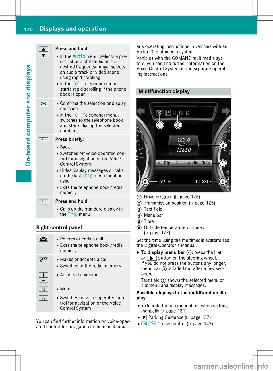 MERCEDES-BENZ SLC ROADSTER 2020  Owners Manual 0063
0064 Press
andhold:
R In the Audio Audio
menu: selects apre-
set listoras tation listinthe
desired frequency range,selects
an audio trackorvideo scene
using rapidscrolling
R In the Tel Tel
(Telep