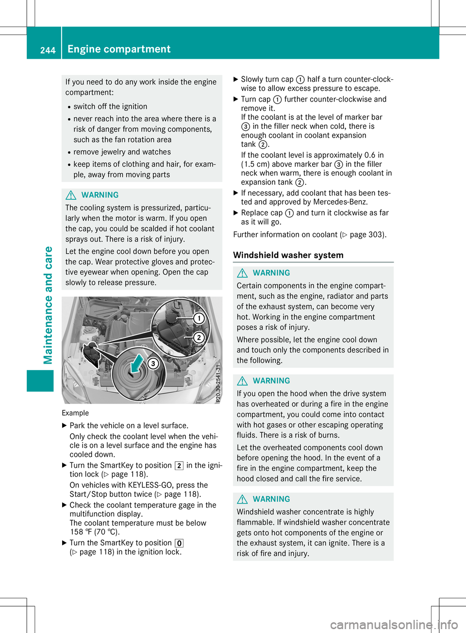 MERCEDES-BENZ SLC ROADSTER 2020  Owners Manual If
you need todo any work inside theengine
compartment:
R switch offthe ignition
R never reach intothearea where thereisa
risk ofdanger frommoving components,
such asthe fanrotation area
R remove jewe