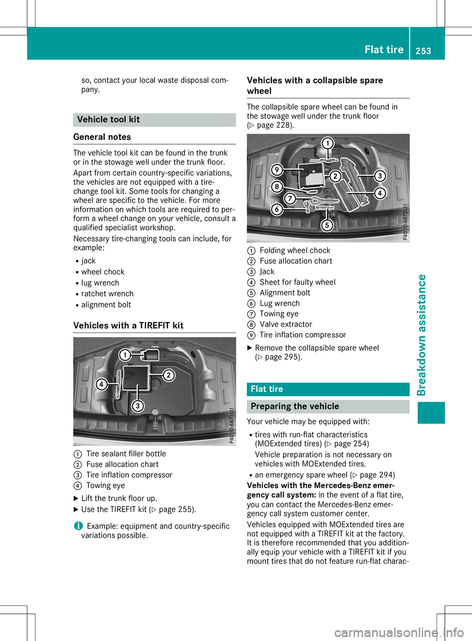 MERCEDES-BENZ SLC ROADSTER 2020  Owners Manual so,
cont actyour local waste disposa lcom-
pany. Vehicle
toolkit
General notes The
vehicle toolkitcan befound inthe trunk
or inthe stowage wellunder thetrunk floor.
Apart fromcertain country-specific 