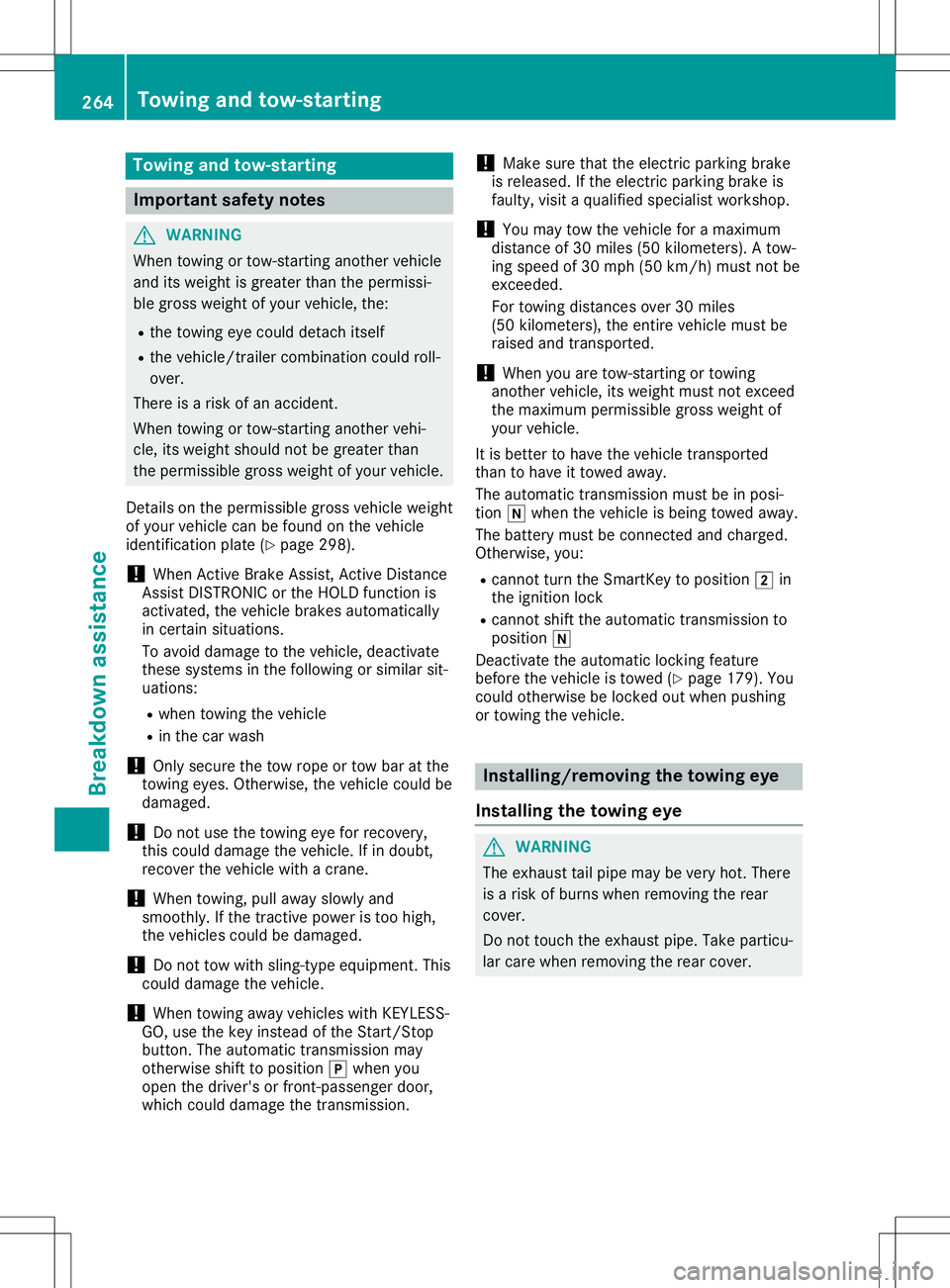 MERCEDES-BENZ SLC ROADSTER 2020 Owners Manual Tow
inga nd tow -starti ng Impo
rtant safety notes G
WA
RNING
Wh entow ingortow -sta rtinganothe rvehicle
and itsweight isgre atertha nt he permi ssi-
bl eg ross we ight ofyour veh icle, the :
R the t MERCEDES-BENZ SLC ROADSTER 2020 Owners Manual Tow
inga nd tow -starti ng Impo
rtant safety notes G
WA
RNING
Wh entow ingortow -sta rtinganothe rvehicle
and itsweight isgre atertha nt he permi ssi-
bl eg ross we ight ofyour veh icle, the :
R the t