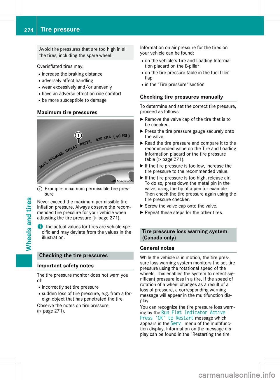 MERCEDES-BENZ SLC ROADSTER 2020 Owners Manual Avoi
dtire pre ssu res thatare too high inall
the tires,incl uding the sparewh eel.
Ove rinflated tiresm ay:
R incr ease the braking dista nce
R ad ver selya ffect handl ing
R we arexce ssivel ya nd/o MERCEDES-BENZ SLC ROADSTER 2020 Owners Manual Avoi
dtire pre ssu res thatare too high inall
the tires,incl uding the sparewh eel.
Ove rinflated tiresm ay:
R incr ease the braking dista nce
R ad ver selya ffect handl ing
R we arexce ssivel ya nd/o