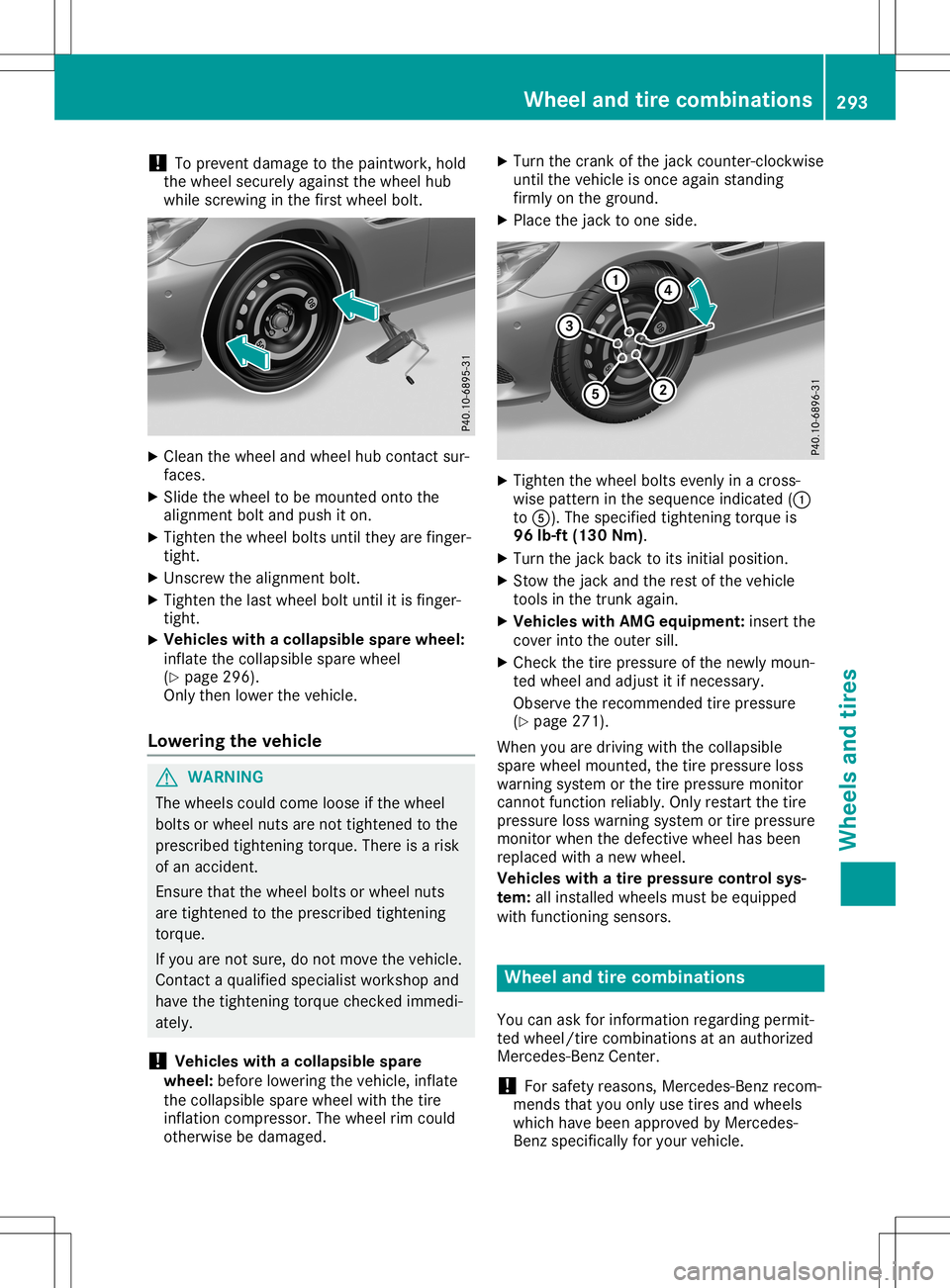 MERCEDES-BENZ SLC ROADSTER 2020 Owners Manual !
To
prevent damage tothe paintwork, hold
the wheel securely againstthe wheel hub
while screwing inthe first wheel bolt. X
Clea nthe wheel andwheel hubcont actsur-
faces.
X Slide thewheel tobe mounted MERCEDES-BENZ SLC ROADSTER 2020 Owners Manual !
To
prevent damage tothe paintwork, hold
the wheel securely againstthe wheel hub
while screwing inthe first wheel bolt. X
Clea nthe wheel andwheel hubcont actsur-
faces.
X Slide thewheel tobe mounted