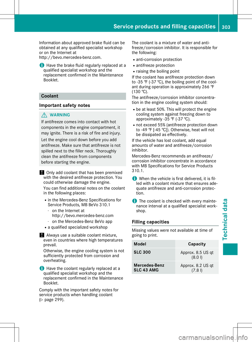 MERCEDES-BENZ SLC ROADSTER 2020  Owners Manual Information
aboutappro vedbrake fluidcan be
obtained atany qualifiedspecia listworkshop
or on the Internet at
<004B005700570053001D00120012004500480059005200110050004800550046
004800470048005600100045