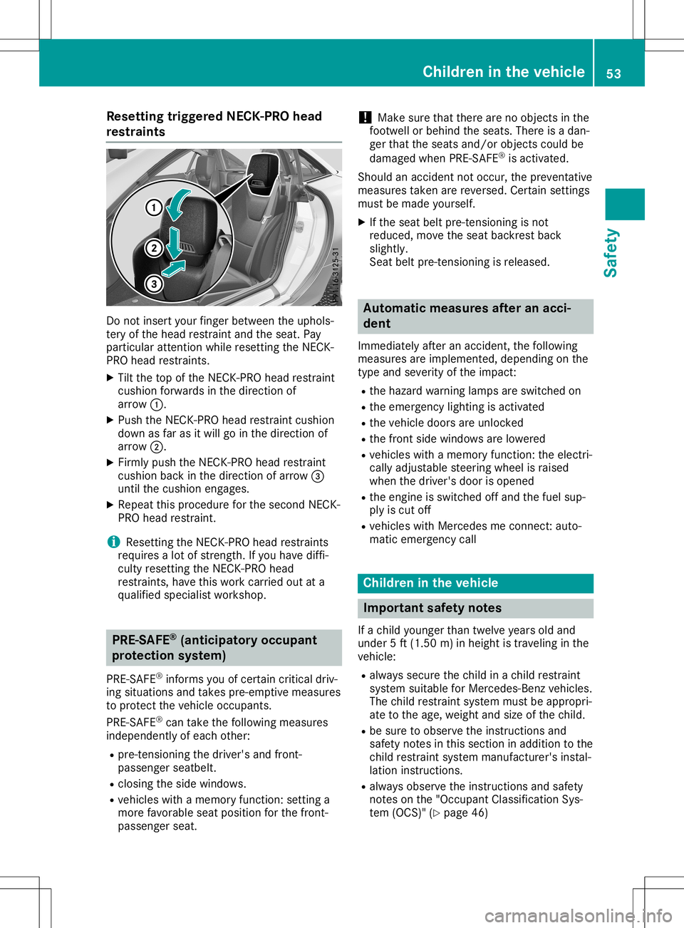 MERCEDES-BENZ SLC ROADSTER 2020 Owners Manual Res
ettingtrigg eredN ECK-P RO head
res traints Do
not inse rtyo ur fing erbetw eentheuphol s-
tery ofthe headrestrai ntand theseat.Pa y
pa rticu lara ttenti onwhiler esetting theNECK -
PR Oh eadr est MERCEDES-BENZ SLC ROADSTER 2020 Owners Manual Res
ettingtrigg eredN ECK-P RO head
res traints Do
not inse rtyo ur fing erbetw eentheuphol s-
tery ofthe headrestrai ntand theseat.Pa y
pa rticu lara ttenti onwhiler esetting theNECK -
PR Oh eadr est