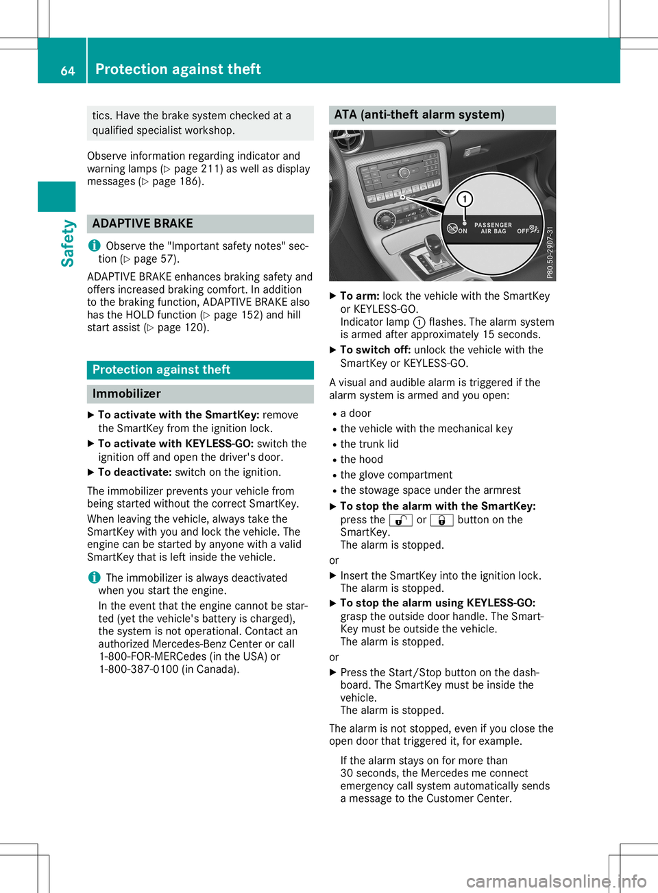 MERCEDES-BENZ SLC ROADSTER 2020 Owners Manual tics
.Havet he bra kesyste mc hecked ata
qu alifi ed speci alistw orksh op.
Ob serve inform ation reg arding indicator and
wa rning lamps (Ypage 211 )asw ella sd ispl ay
mes sage s(Ypa ge186 ). AD
APT MERCEDES-BENZ SLC ROADSTER 2020 Owners Manual tics
.Havet he bra kesyste mc hecked ata
qu alifi ed speci alistw orksh op.
Ob serve inform ation reg arding indicator and
wa rning lamps (Ypage 211 )asw ella sd ispl ay
mes sage s(Ypa ge186 ). AD
APT