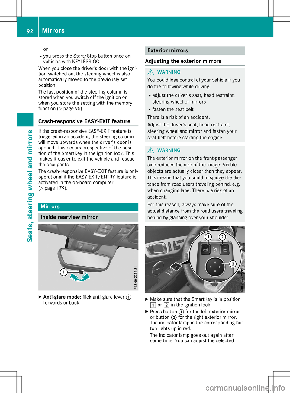 MERCEDES-BENZ SLC ROADSTER 2020  Owners Manual or
R you press theStart /Stopbutton onceon
vehicles withKEYLE SS-GO
When youclose thedriver's doorwiththeigni-
tion switched on,the steering wheelisalso
automatically movedtothe previously set
pos